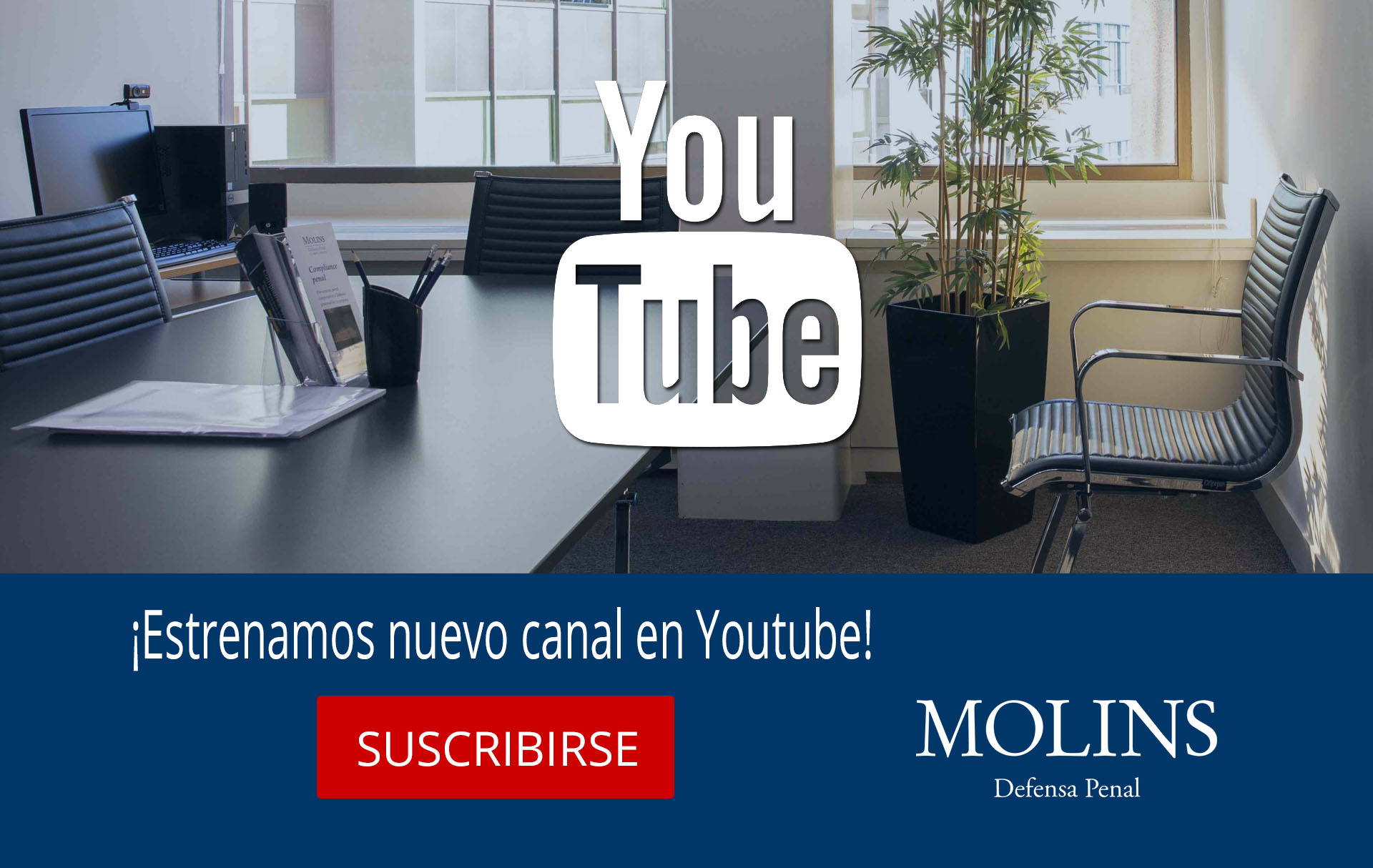 Molins Defensa Penal estrena nuevo canal de comunicación en Youtube